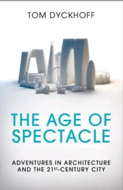 THE AGE OF SPECTACLE