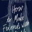 How To Make Friends With The Dark