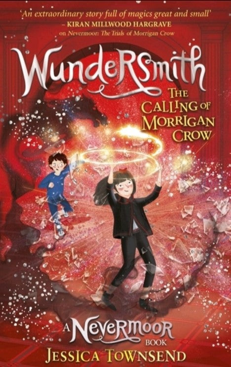 WUNDERSMITH : THE CALLING OF MORRIGAN CROW